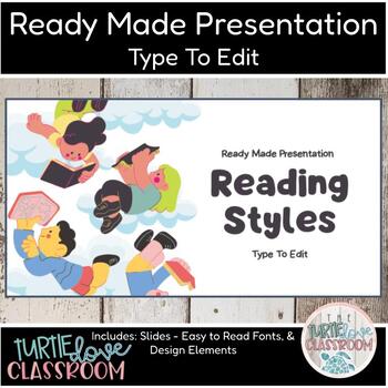 Preview of Reading Text Styles  - Ready Made Presentation - Ready To Edit! Mini Lesson