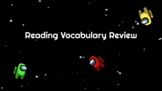 Reading Vocabulary Review (Among Us Theme)