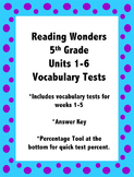 Reading Wonders 5th Grade Units 1-6  Vocabulary Tests