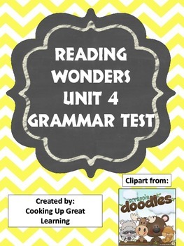 Preview of Reading Wonders Grammar Test Unit 4