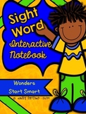 Wonders Kindergarten Sight Word Interactive Notebook START SMART