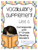 Reading Wonders Vocabulary Supplement for Grade 2, Unit 6