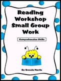Reading Workshop Small Group Work: Comprehension