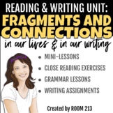 Reading & Writing Unit: Fragments and Connections
