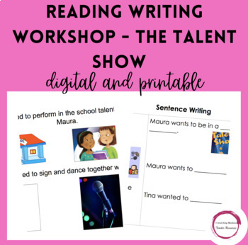 Preview of Reading Writing Workshop - The Talent Show  (Cut, Paste, Type) (FULLY EDITABLE)