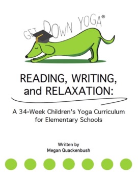 Preview of Reading, Writing, and Relaxation: A 34-Week Children's Yoga Curriculum