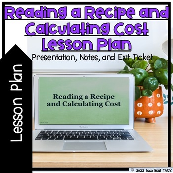 Preview of Reading a Recipe and Calculating Cost Lesson Plan - FCS