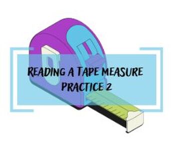 Preview of Reading a Tape Measure: Practice 2