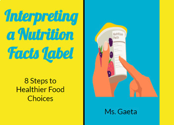 Preview of Reading and Interpreting a Nutrition Facts Food Label - Powerpoint/GoogleSlides