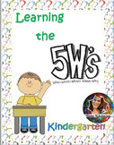 Reading and Writing The 5 W's or Question Words Printable Packet