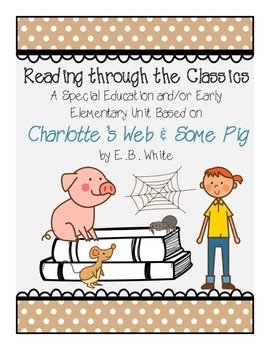 Preview of Reading through the Classics: Charlotte's Web & Some Pig by E.B White
