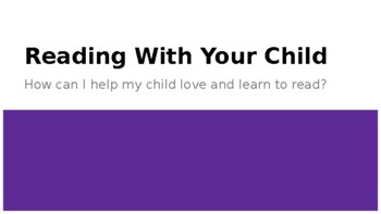 Preview of Reading with Your Child Parent Workshop Presentation