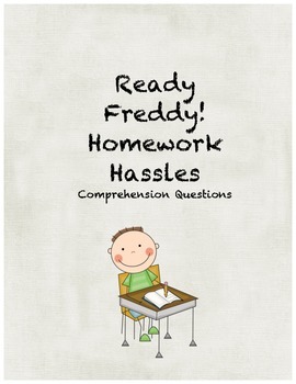 Preview of Ready Freddy! Homework Hassles comprehension questions