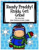 Ready Freddy! Ready, Set, Snow!