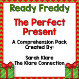 Ready Freddy! The Perfect Present Comprehension Pack
