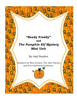 Preview of "Ready Freddy's The Pumpkin Elf Mystery" Mini-unit