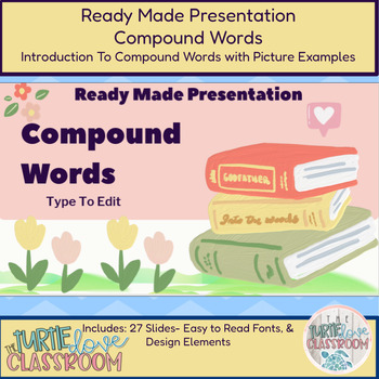 Preview of Ready Made Presentation - Compound Words - Ready to Edit! 20 Minute Demo Lesson
