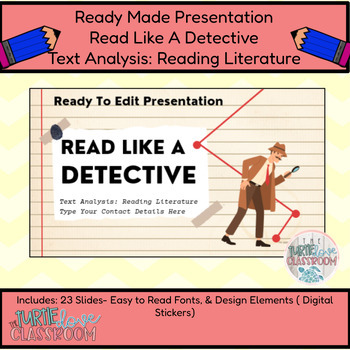 Preview of Ready Made Presentation - Read Like a Detective  - Text Analysis: Ready To Edit