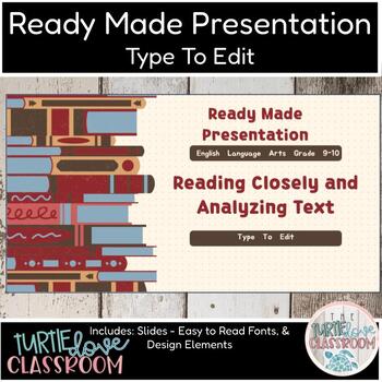 Preview of Ready Made Presentation -Reading Closely Analyzing - Ready To Edit! Mini Lesson