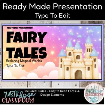 Preview of Ready Made Presentation -Reading Fairy Tales - Ready To Edit! Mini Lesson