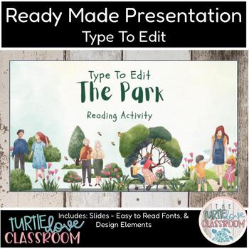 Preview of Ready Made Presentation - The Park Reading Activity - Ready To Edit! Mini Lesson