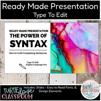 Preview of Ready Made Presentation - The Power of Syntax Writing Ready To Edit! Mini Lesson
