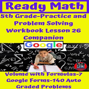 Preview of Ready Math-5th Grade-Lesson 26-Workbook Companion on Google Forms-Volume