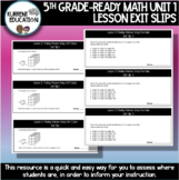 Ready Math Unit 1 Exit Slips- 5th Grade