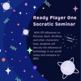 Ready Player One - Technology and Our World Socratic Seminar