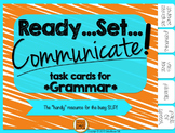 Ready, Set, Communicate! {task cards for Grammar}