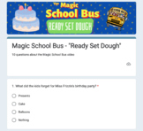 Ready Set Dough | Magic School Bus | Google Forms