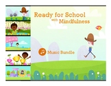 Ready for School w/ Mindfulness Music Bundle | Classroom /