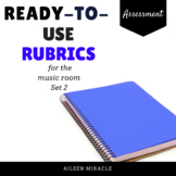 Music Rubrics, Set 2 {Ready-to-use Rubrics and Materials f