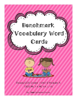 Preview of ReadyGEN 2016 Grade 1 Unit 6 Module A Benchmark Vocabulary Word Cards