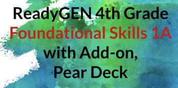 Preview of ReadyGen Grade 4 Foundational Skills 1A with Pear Deck