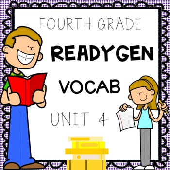 Preview of ReadyGen Grade 4 Unit 4 Vocabulary
