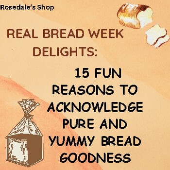 Preview of Real Bread Week Delights: 15 Fun Reasons to Learn Pure & Yummy Bread Goodness