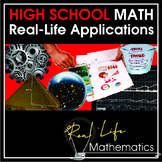 Real Life Applications for Algebra 1, Algebra 2, Pre-Calculus