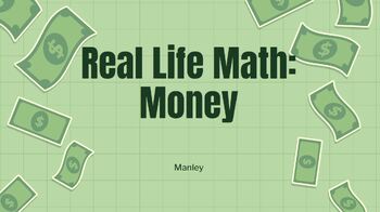 Preview of Real Life Math: Money Project Interactive Presentation Notes