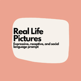 Real Life Pictures for Expressive, Receptive, and Social Language