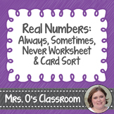 Real Numbers: Always/Sometimes/Never Worksheet & Card Sort