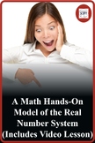 A Math Hands-On Model of the Real Numbers System (Includes