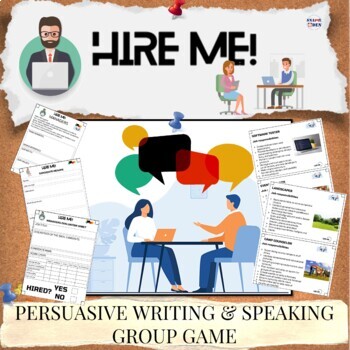 Preview of Hire Me - Real World Career Game, Persuasive Writing and Speaking ELA Activity