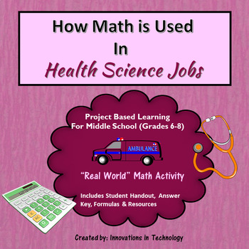 Preview of Real World Math - How Math is Used in Health Science & Medical Careers
