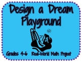 Real World Math Project: Designing a Dream Playground (Com