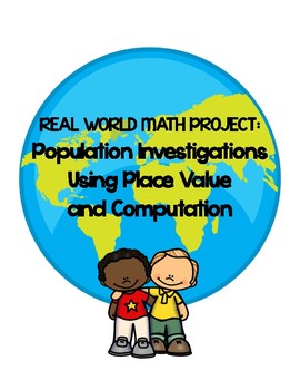 Preview of Real World Place Value Math Project Based Learning: Population Research