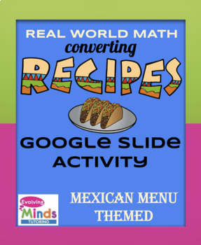 Preview of Real World Math- Recipe Conversions- Mexican Menu Themed- Cinco de Mayo