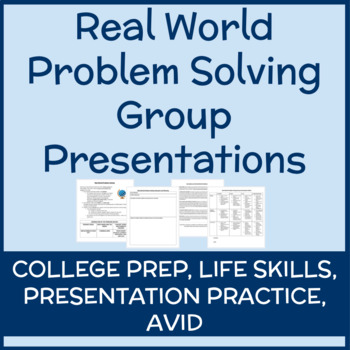 Preview of Real World Problem Solving Group Presentations (College/Life Skills Activity)