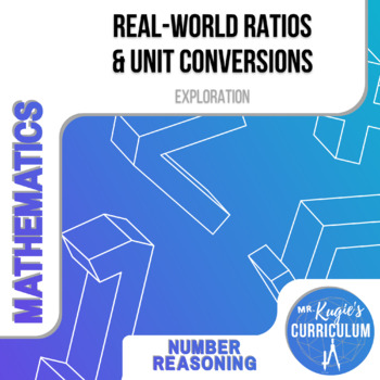 Real-World Ratios & Unit Conversions | Math Exploration | TPT