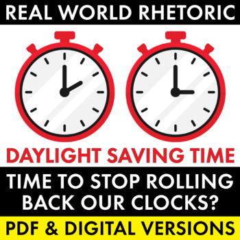 Preview of Real World Rhetoric #4 Daylight Saving Time Debate, Argument & Critical Thinking